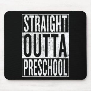 Outta Preschool Pre-school Graduation Funny Cool  Mouse Pad