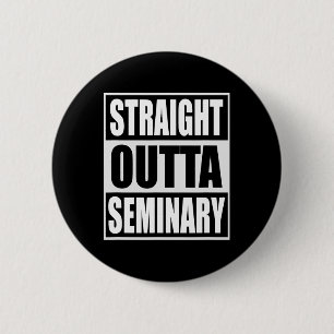 Outta Seminary Funny Preacher Graduation  6 Cm Round Badge