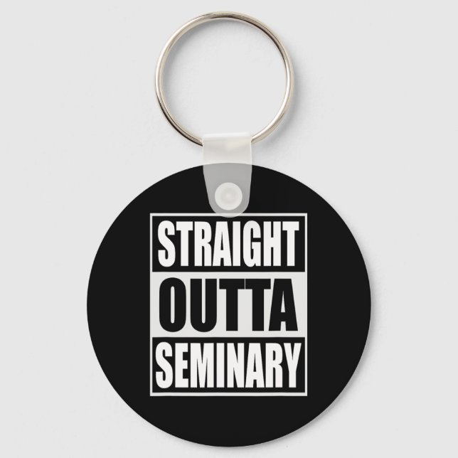 Outta Seminary Funny Preacher Graduation  Key Ring (Front)