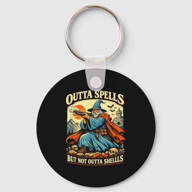 Outta spells but not outta shells wizard fantasy key ring (Front)