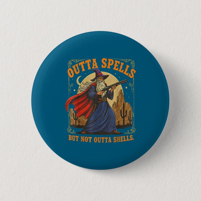 Outta Spells But Not Outta Shells Wizard Fantasy M 6 Cm Round Badge (Front)