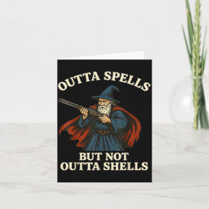 Outta Spells But Not Outta Shells Wizard Fantasy M Card