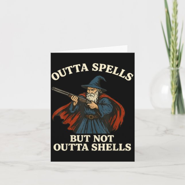 Outta Spells But Not Outta Shells Wizard Fantasy M Card (Front)