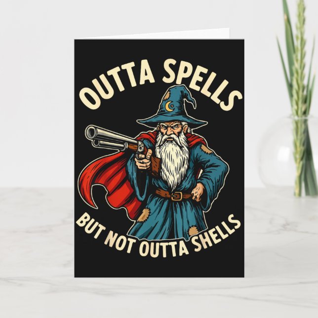 Outta Spells But Not Outta Shells Wizard Fantasy M Card (Front)
