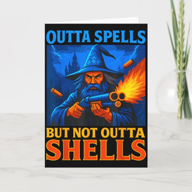 Outta Spells But Not Outta Shells Wizard Fantasy M Card (Front)