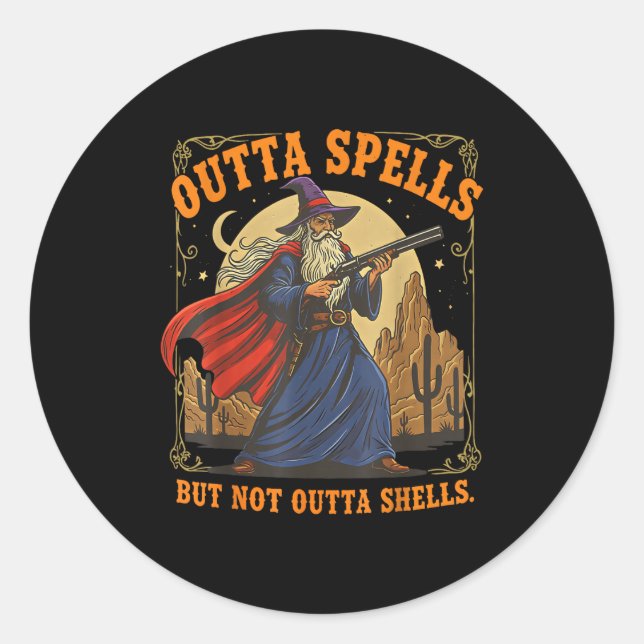 Outta Spells But Not Outta Shells Wizard Fantasy M Classic Round Sticker (Front)