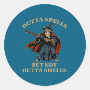 Outta Spells But Not Outta Shells Wizard Fantasy M Classic Round Sticker