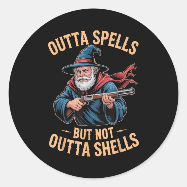 Outta Spells But Not Outta Shells Wizard Fantasy M Classic Round Sticker (Front)