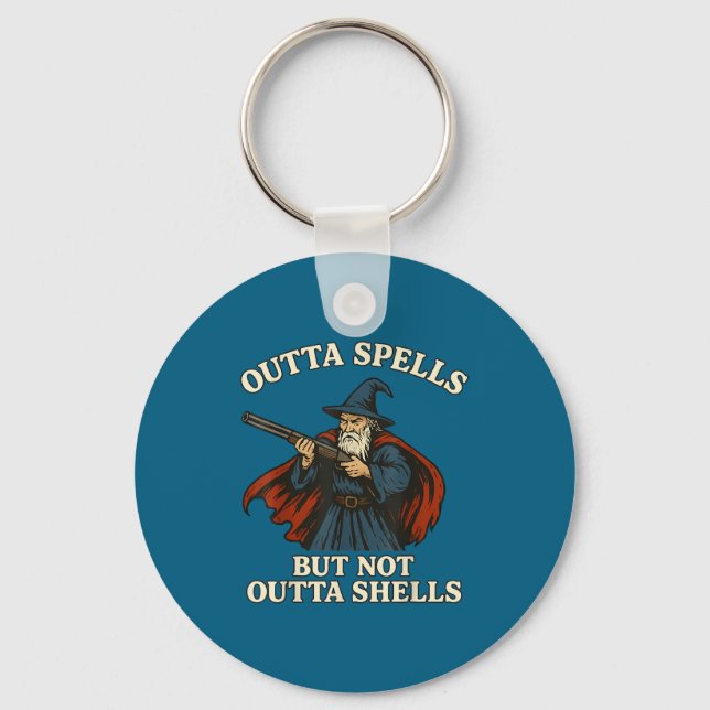 Outta Spells But Not Outta Shells Wizard Fantasy M Key Ring (Front)