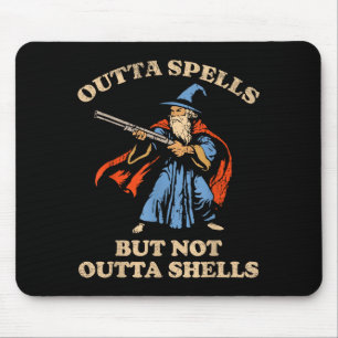 Outta Spells But Not Outta Shells Wizard Fantasy M Mouse Pad