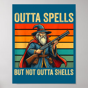 Outta Spells But Not Outta Shells Wizard Fantasy M Poster