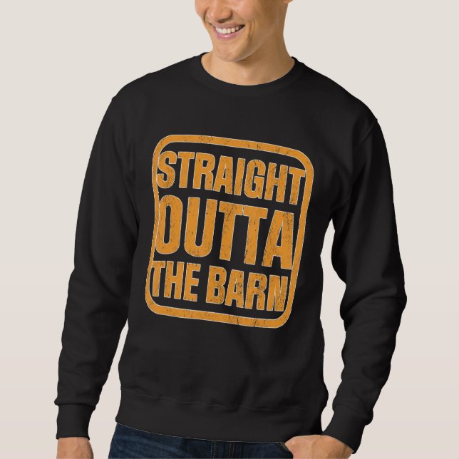 Outta The Barn Sweatshirt (Front)