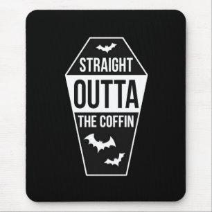 Outta The Coffin Mouse Pad
