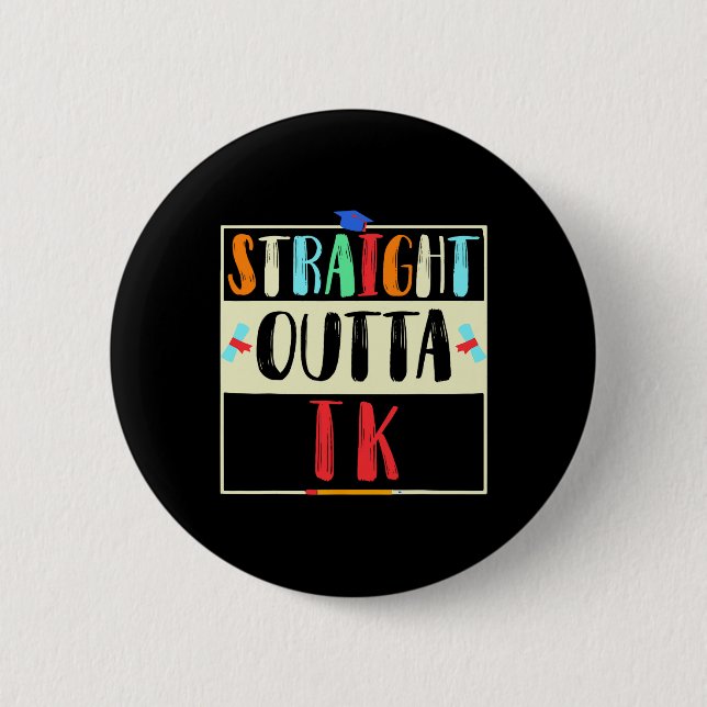 Outta Tk Graduate Tk Graduation Transitional Kinde 6 Cm Round Badge (Front)