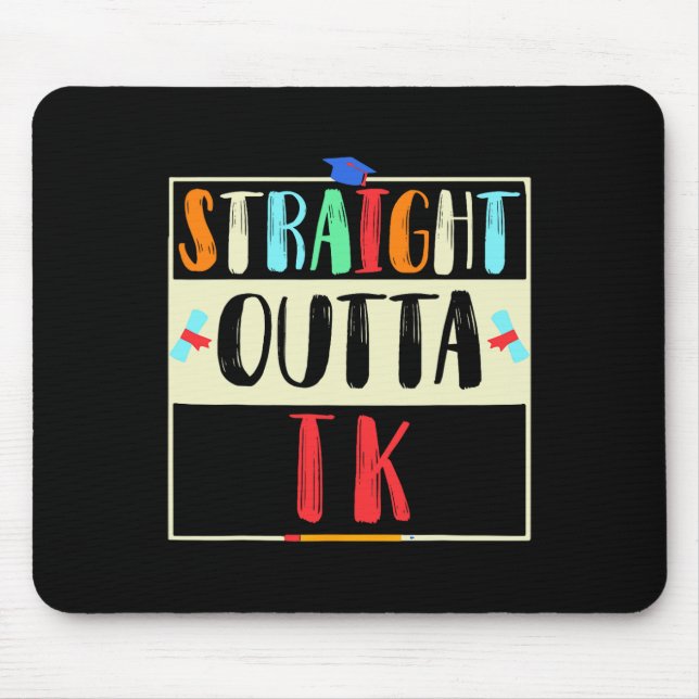 Outta Tk Graduate Tk Graduation Transitional Kinde Mouse Pad (Front)