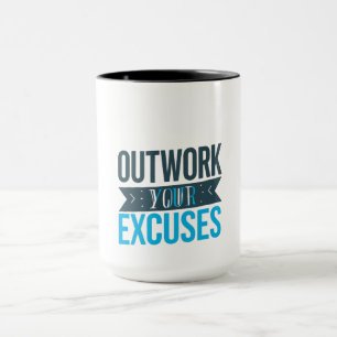 Outwork Your Excuses Gym Motivation Shirt Mug