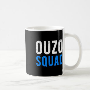 Ouzo Squad Funny Ouzo Greek Easter Cinco De Mayo D Coffee Mug