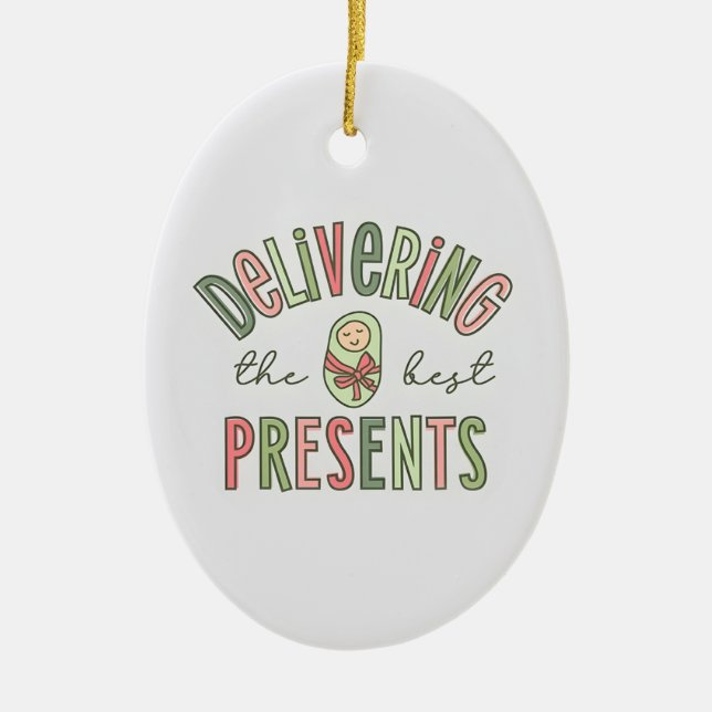 Oval Delivering The Best Presents, Labour And Deli Ceramic Ornament (Front)