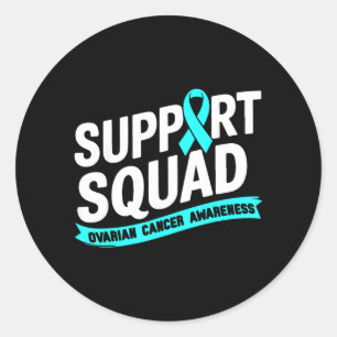 Ovarian Cancer Awareness Suprt Squad Teal Ribbon Classic Round Sticker