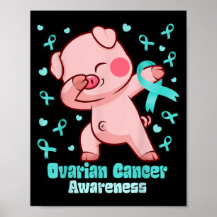 Ovarian Cancer Funny Dabbing Pig Warrior Poster