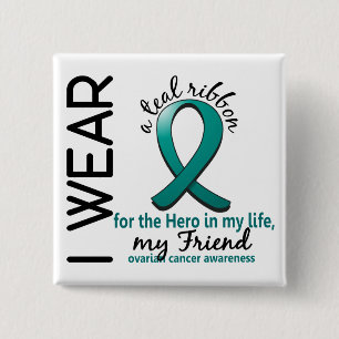 Ovarian Cancer Hero In My Life 4 Friend 15 Cm Square Badge