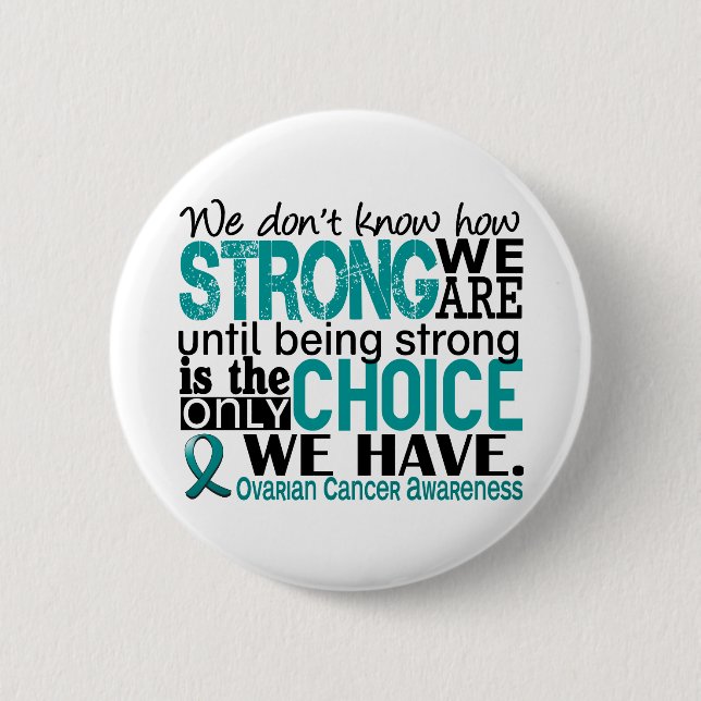 Ovarian Cancer How Strong We Are 6 Cm Round Badge (Front)