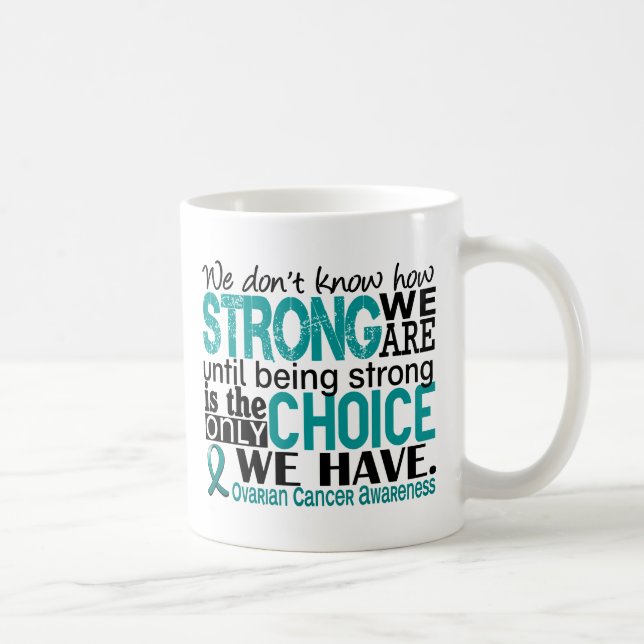 Ovarian Cancer How Strong We Are Coffee Mug (Right)