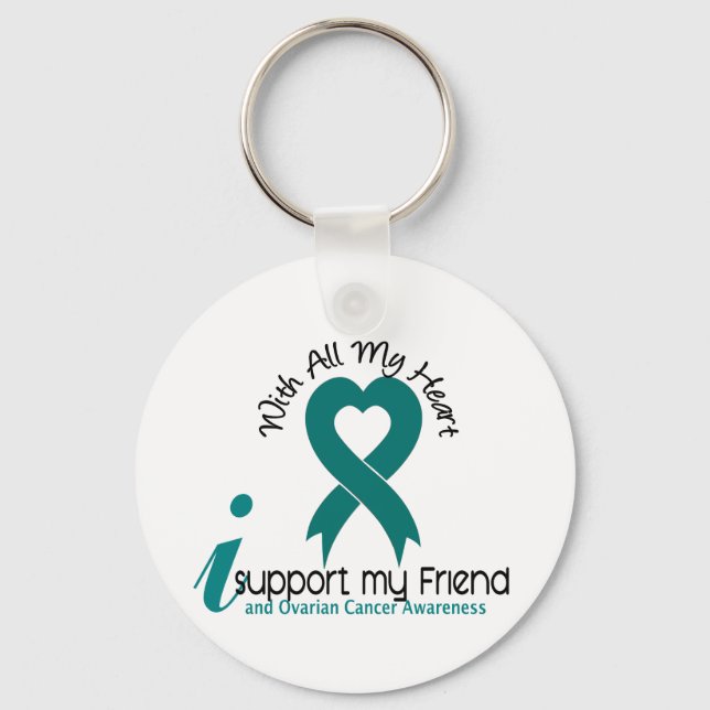 Ovarian Cancer I Support My Friend Key Ring (Front)