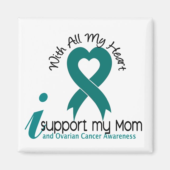Ovarian Cancer I Support My Mum Magnet (Front)