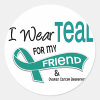 Ovarian Cancer I WEAR TEAL FOR MY FRIEND 42