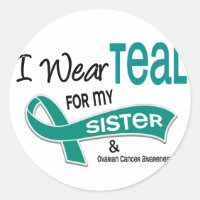 Ovarian Cancer I WEAR TEAL FOR MY SISTER 42