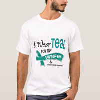 Ovarian Cancer I WEAR TEAL FOR MY WIFE 42