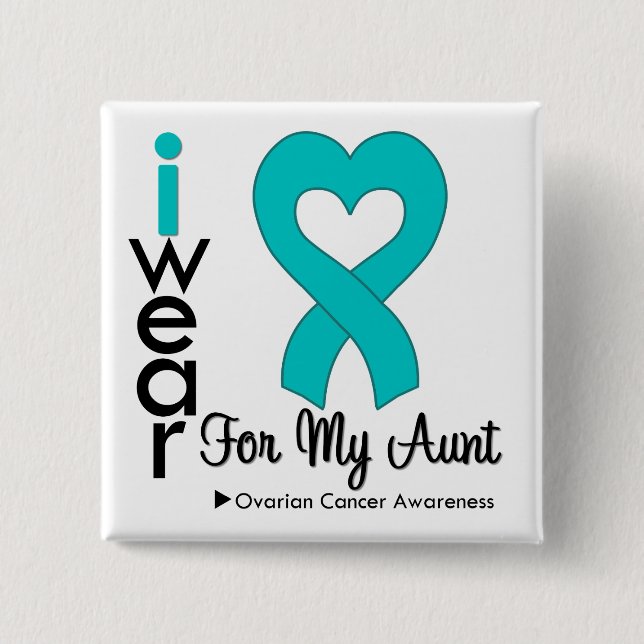 Ovarian Cancer I Wear Teal Heart For My Aunt 15 Cm Square Badge (Front)