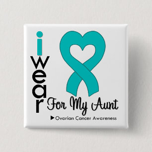 Ovarian Cancer I Wear Teal Heart For My Aunt 15 Cm Square Badge