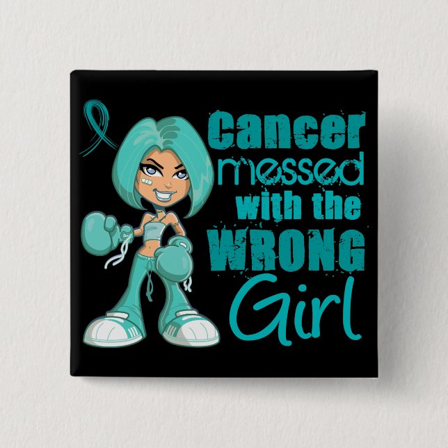 Ovarian Cancer Messed With Wrong Girl.png 15 Cm Square Badge (Front)