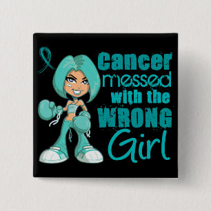 Ovarian Cancer Messed With Wrong Girl.png 15 Cm Square Badge