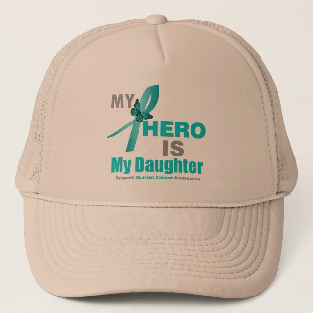 Ovarian Cancer My Hero is My Daughter Teal Ribbon Trucker Hat (Front)
