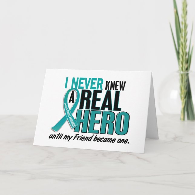 Ovarian Cancer NEVER KNEW A HERO 2 Friend Card (Front)