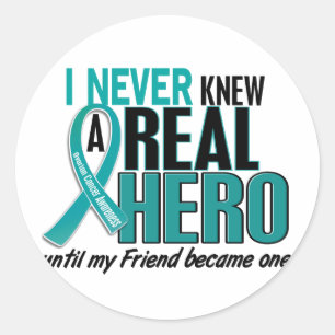 Ovarian Cancer NEVER KNEW A HERO 2 Friend Classic Round Sticker