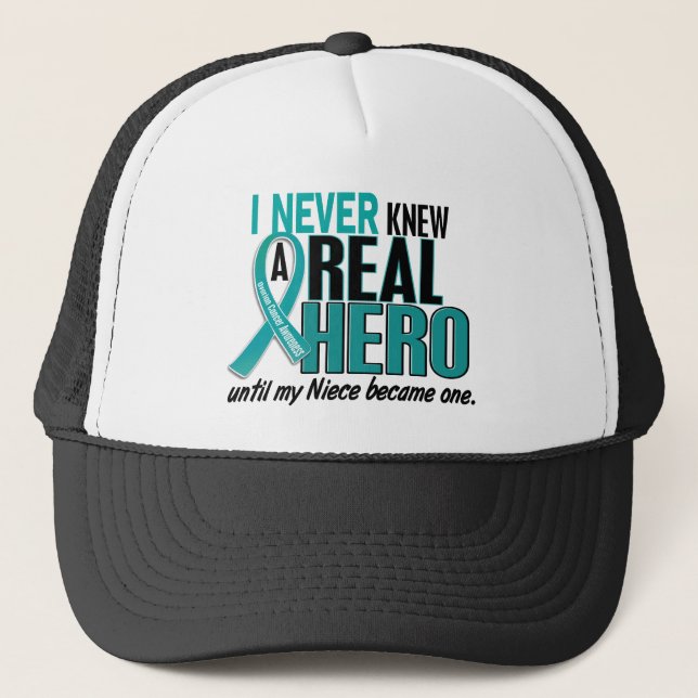 Ovarian Cancer NEVER KNEW A HERO 2 Niece Trucker Hat (Front)
