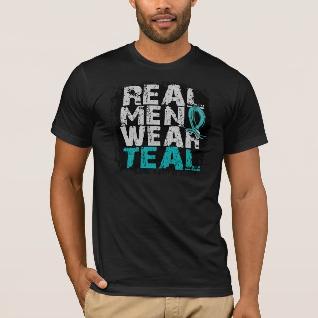 Ovarian Cancer Real Men Wear Teal T-Shirt (Front)