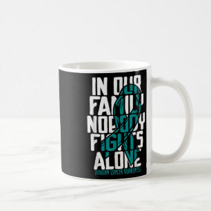Ovarian Cancer Support Tee Family Ovarian Cancer Coffee Mug