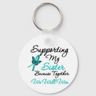 Ovarian Cancer Supporting My Sister Key Ring