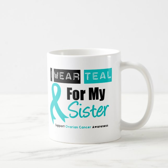 Ovarian Cancer Teal Ribbon For My Sister Coffee Mug (Right)