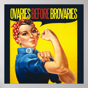 Ovaries before Brovaries Feminist humour Poster