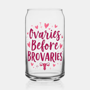 Ovaries Before Brovaries My Body my Choice Womb Can Glass