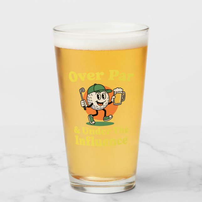 Over Par and Under The Influence Golf Drinking  Glass (Front Filled)