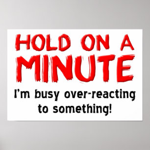 Over-Reacting Funny Poster