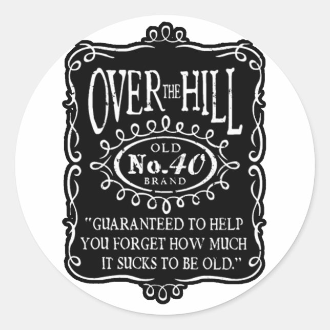 Over The Hill 40th Birthday Classic Round Sticker (Front)