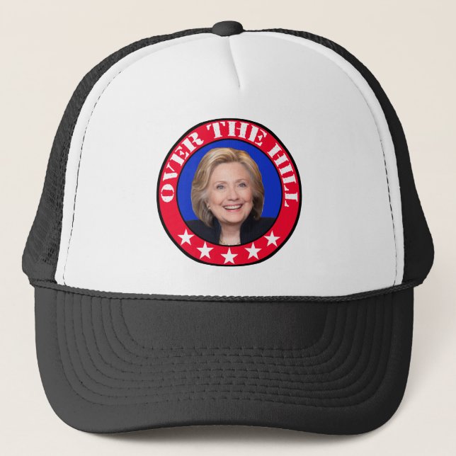 OVER THE HILL - ANTI-HILLARY CLINTON TRUCKER HAT (Front)